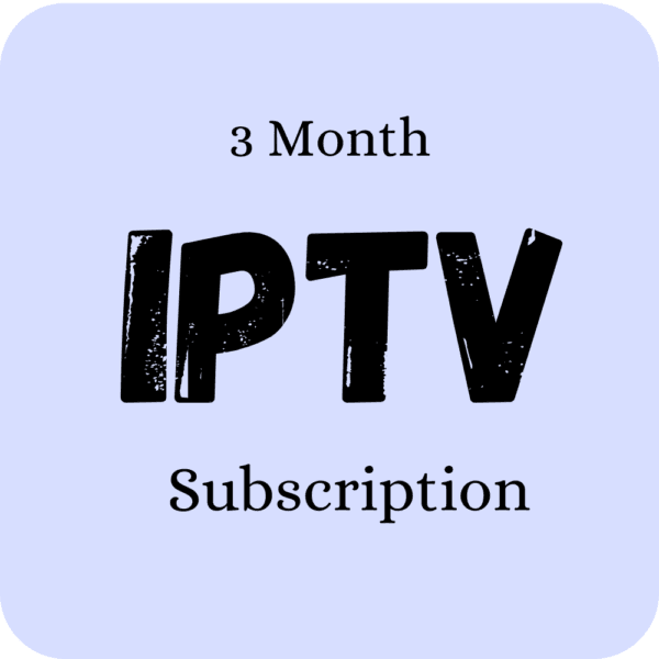 3 Months IPTV Subscription